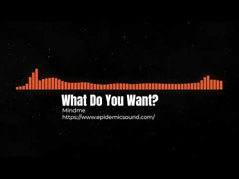 What Do You Want? MINDME FEAT. MATT BLOYD