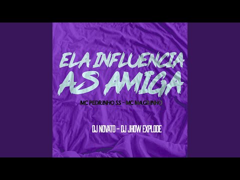 Ela Influencia as Amigas