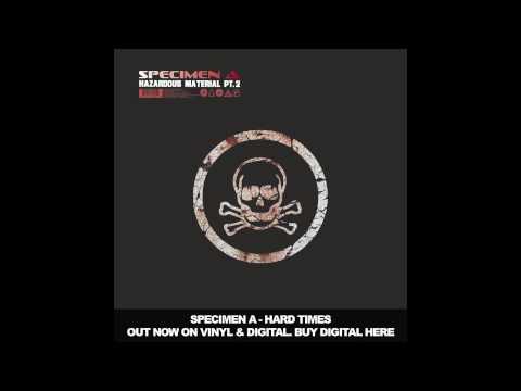 Specimen A - Hard Times [Hazardous Material Pt.2] Funkatech Records
