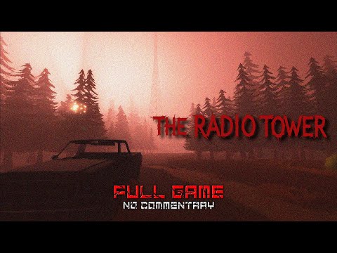 The Radio Tower [Full Game] - No Commentary | Gameplay Walkthrough