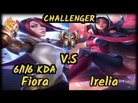 AHG Kadir (FIORA) vs IRELIA - 6/1/6 KDA TOP CHALLENGER GAMEPLAY - EUW