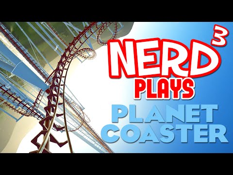 Nerd³ Plays... Planet Coaster Alpha - The True Sequel