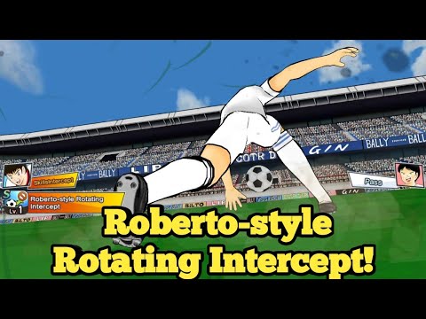 New Skill Roberto Hongo: Roberto-style Rotating Intercept! Captain Tsubasa Dream Team