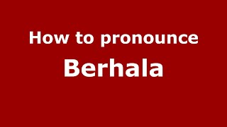 How to pronounce Berhala