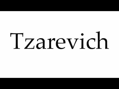 How to Pronounce Tzarevich