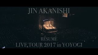 JIN AKANISHI 赤西仁 -  LIVE TOUR 2017 in YOYOGI 〜RÈSUMÈ〜