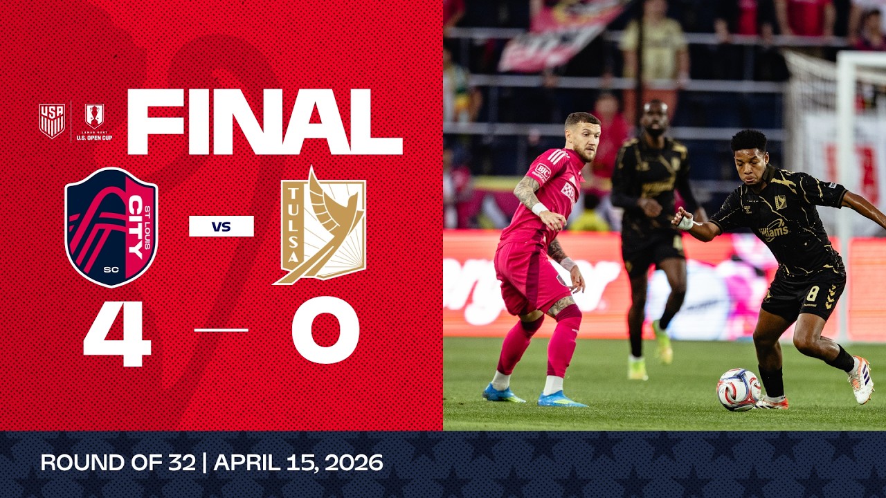 St. Louis City SC vs. FC Tulsa | 2026 Lamar Hunt U.S. Open Cup Game Highlights