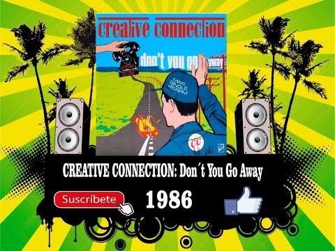 Creative Connection - Don´t You Go Away  (Radio Version)