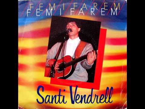 Santi Vendrell - Fem I Farem - SG 1984
