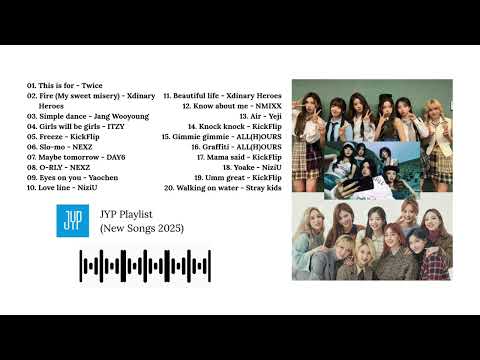 JYP Playlist (New Songs 2025)