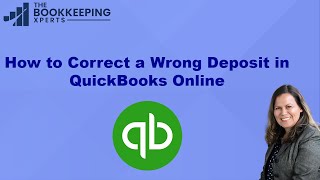 How to Fix A Wrong Deposit and Payment in QuickBooks Online