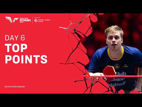 Top Points of Day 6 | #SingaporeSmash 2026