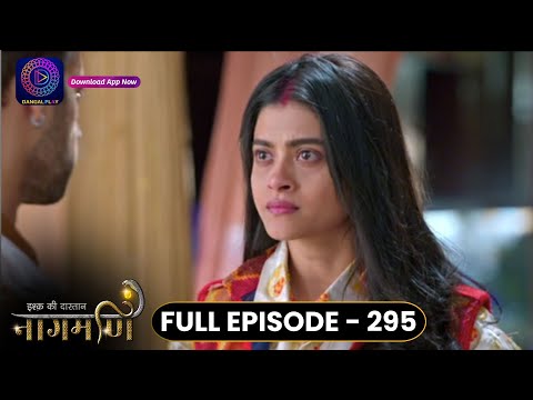 Ishq Ki Dastaan Naagmani | Full Episode 295 | Dangal TV
