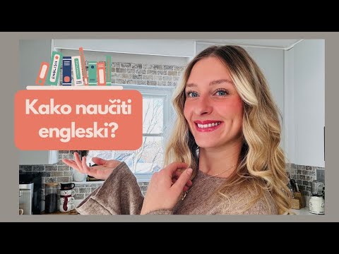 Kako naučiti engleski jezik? Dvije lagane stvari koje možete primjeniti odmah