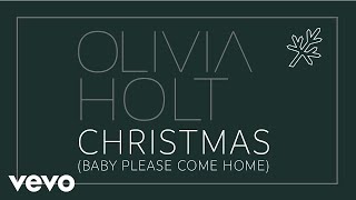 Olivia Holt - Christmas (Baby Please Come Home) (Audio)