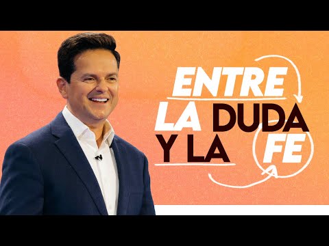 Danilo Montero - Entre la duda y la fe | Prédicas Cristianas 2023