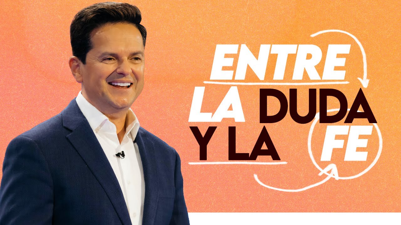 Danilo Montero - Entre la duda y la fe | Prédicas Cristianas 2023