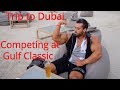 Gulf Classic - Trip to Dubai