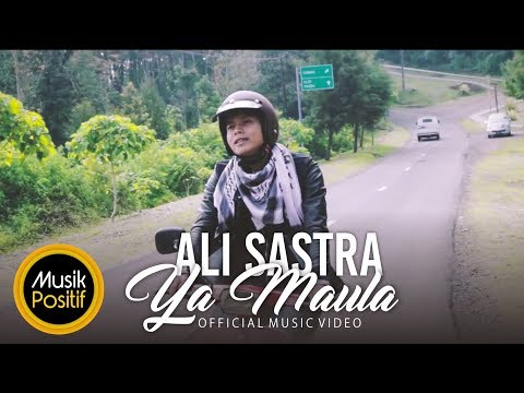Ali Sastra - Ya Maula  (Official Music Video)