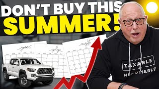 The WORST TIME to Buy a Car is This Summer | Here's Why