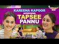 Taapsee Pannu Delhi Is Most Unsafe For Women Kareena Kapoor Khan Podcast