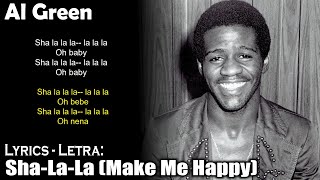 Al Green - Sha La La Make Me Happy (Lyrics Spanish-English) (Español-Inglés)
