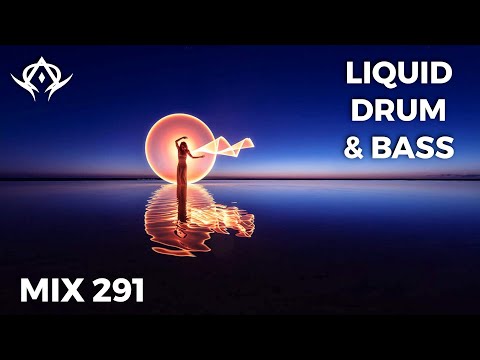Liquid Drum and Bass Mix 291