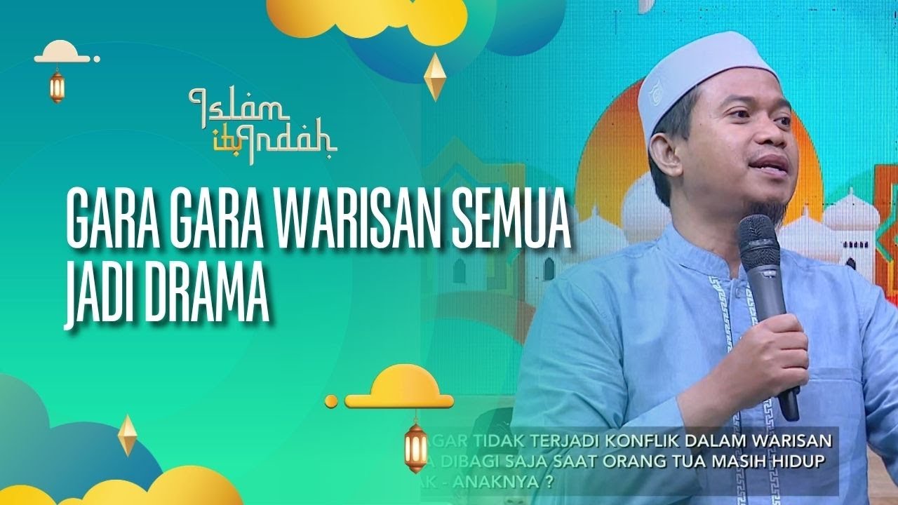 Gara Gara Warisan Semua Jadi Drama - ISLAM ITU INDAH (22/10/26) P3