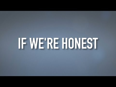 If We're Honest