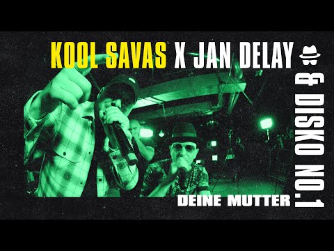 Deine Mutter - Kool Savas X Jan Delay & DISKO NO.1 || DISKOTEQUE