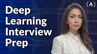 Deep Learning Interview Prep Course