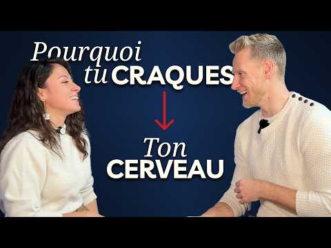 Pourquoi tu craques → ton cerveau
