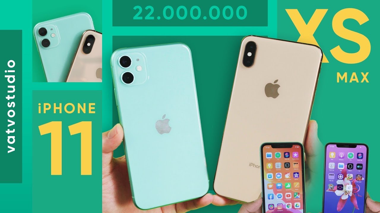 22 triệu mua iPhone 11 hay iPhone Xs Max?