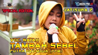 Download lagu VOC. NAYAH - TAMBAH SEBEL Versi Qosidah | SINGA DANGDUT PUTRA PA'I MUDA | JATISURA 2 mp3