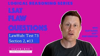 How to identify and Solve LSAT™  Flaw Questions
