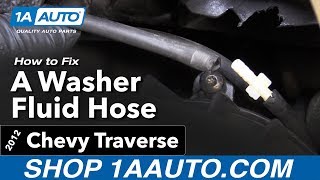 How to Fix a Windshield Washer Fluid Hose 09-17 Chevy Traverse