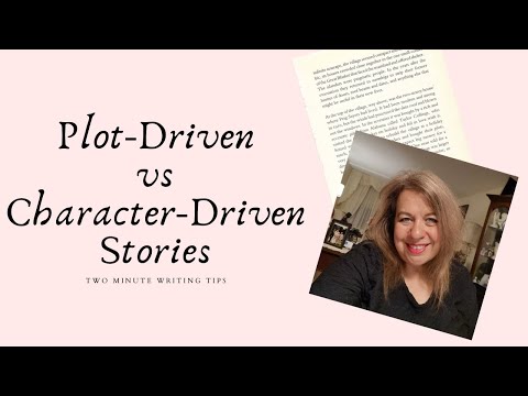 Plot Driven Vs Character Driven Stories | Two-Minute Writing Tips