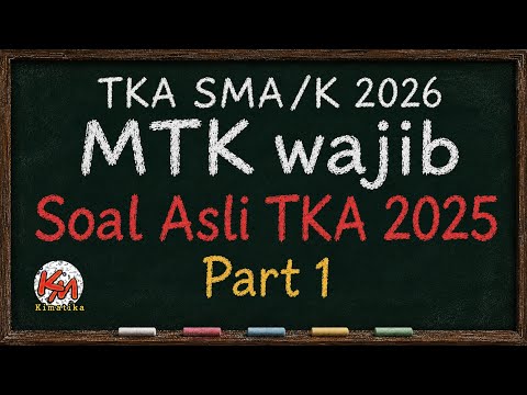 Bahas Soal Asli TKA Matematika wajib 2025 | Part 1