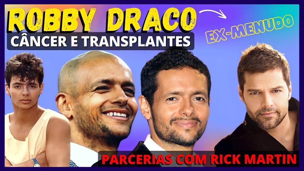 O CÂNCER E OS TRANSPLANTES DE ROBBY EX MENUDO | PARCERIAS COM RICK MARTIN | COMPOSIÇÕES DRACO ROSA