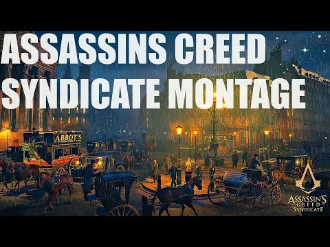 ASSASSIN'S CREED SYNDICATE - Montage
