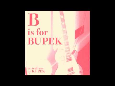 B Is For Bupek: MISCELLANY by Kupek