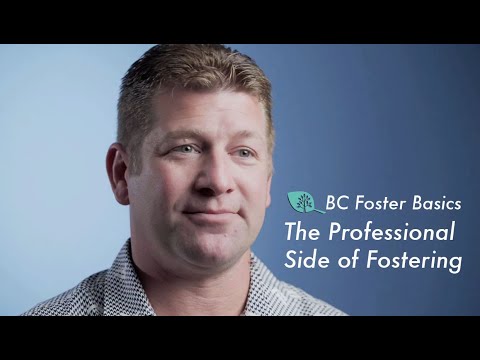 BC Foster Basics: The Professional Side of Fostering