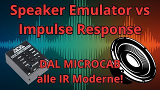 Speaker Emulator vs Impulse Response: DAL MICROCAB alle IR Moderne! 🔊