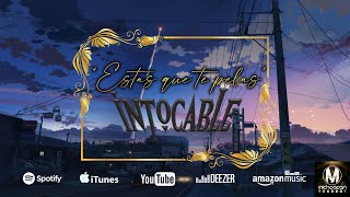 Estas que te pelas/Intocable