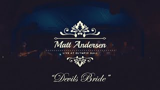 Matt Andersen &amp; The Mellotones - Devil&#39;s Bride (Live)