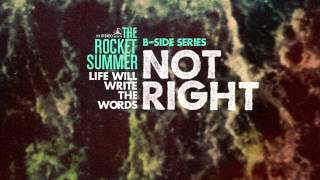 The Rocket Summer - NOT RIGHT