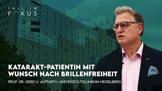 Fall im Fokus: Prof. Dr. Gerd U. Auffarth über eine Katarakt-Patientin mit Wunsch nach Brillenfreiheit