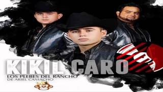 Los Plebes Del Rancho De Ariel Camacho - Recuerdos De Kikil Caro