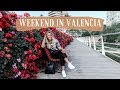 WEEKEND IN VALENCIA | TRAVEL VLOG
