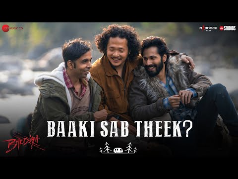 Baaki Sab Theek - Bhediya | Varun Dhawan, Abhishek B, Paalin K | Sachin-Jigar & Amitabh Bhattacharya